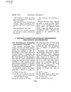 Ch. 27 § 14  DESCHLER’S PRECEDENTS THE CHAIRMAN: (8) Under the unanimous-consent agreement, (9) all time for debate has expired.