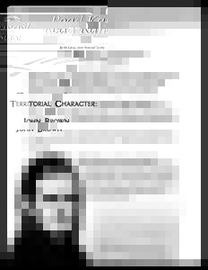 Read Kansas! By the Kansas State Historical Society Territorial Character: John Brown John Brown was a radical abolitionist. He felt strongly that slavery