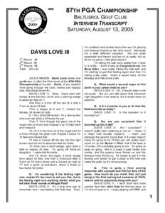 87TH PGA CHAMPIONSHIP BALTUSROL GOLF CLUB INTERVIEW TRANSCRIPT SATURDAY, AUGUST 13, 2005  DAVIS LOVE III