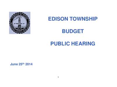 EDISON TOWNSHIP BUDGET PUBLIC HEARING  June 25th 2014
