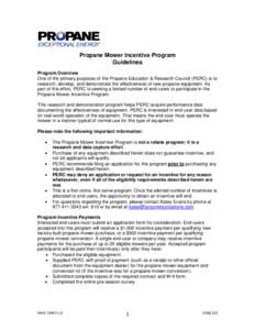 Propane Mower Incentive Program Guidelines Program Overview One of the primary purposes of the Propane Education & Research Council (PERC) is to research, develop, and demonstrate the effectiveness of new propane equipme