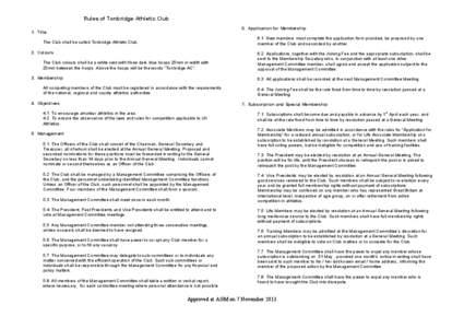 Rules of Tonbridge Athletic Club 6. Application for Membership 1. Title  6.1 New members must complete the application form provided, be proposed by one