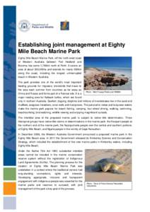 Establishing joint management at Eighty Mile Beach Marine Park Eighty Mile Beach Marine Park, off the north-west coast of Western Australia between Port Hedland and Broome, lies some 1,700km north of Perth. It covers an 