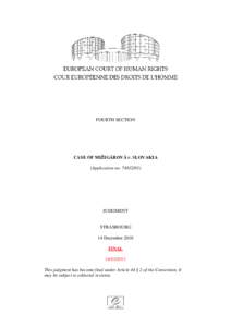 FOURTH SECTION  CASE OF MIŽIGÁROVÁ v. SLOVAKIA (Application no[removed]JUDGMENT