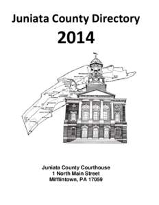Juniata County Directory[removed]Juniata County Courthouse 1 North Main Street