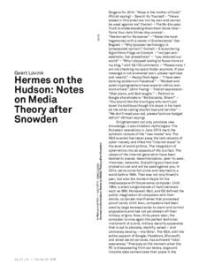 Geert Lovink e-flux journal #54 Ñ april 2014 Ê Geert Lovink Hermes on the Hudson: Notes on Media Theory after Snowden