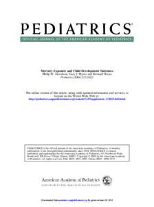 Mercury Exposure and Child Development Outcomes Philip W. Davidson, Gary J. Myers and Bernard Weiss Pediatrics 2004;113;1023 The online version of this article, along with updated information and services, is located on 
