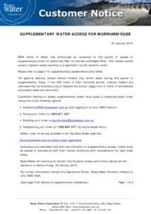 SUPPLEMENTARY WATER ACCESS FOR MURRUMBIDGEE 21 January 2015 NSW Office of Water has announced an extension to the period of access to supplementary event for below Hay Weir for the Murrumbidgee River. This follows rainfa