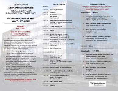 EIGTH ANNUAL UCSF SPORTS MEDICINE SPORTS INJURY AND REHABILITATION CONFERENCE SPORTS INJURIES IN THE YOUTH ATHLETE