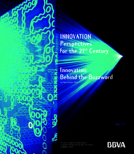 Innovation: Behind the Buzzword by Pascal Soboll, IDEO This article was first published in Innovation Perspectives for the 21st Century