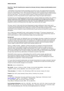 PRESS RELEASE  Head line: ‘New EU- South America research on Amazon die-back, climate and deforestation starts in October’ ‘ Deforestation in the Amazon has been decreasing over the las t 6 years, but it appears th