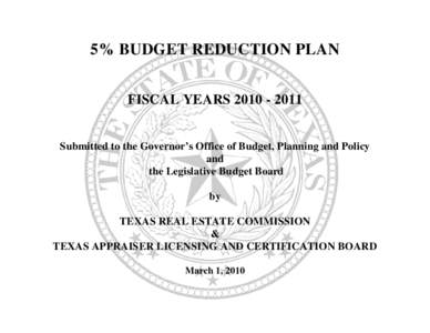 TEXAS REAL ESTATE COMMISSION 5% BUDGET REDUCTION INFORMATION