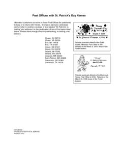 Post Offices with St. Patrick’s Day Names Interested customers can write to these Post Offices for postmarks to keep or to share with friends. Enclose a stamped, addressed card or letter in another envelope or box labe