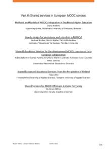 Part 6: Shared services in European MOOC context Methods and Models of MOOCs Integration in Traditional Higher Education Diana Andone e-Learning Centre, Politehnica University of Timisoara, Romania  How to design for per