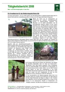 Tätigkeitsbericht 2008 Natur- und Artenschutzprojekte in Costa Rica Ein Umweltzentrum für das Waldschutzgebiet Monte Alto Von langer Hand geplant – und nun endlich gebaut: der Informationspavillon im Waldschutzgebiet