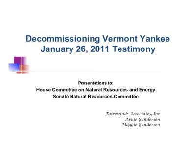 Vermont / Arnold Gundersen / Eastern United States / Energy in the United States / Nuclear technology / Entergy / Vermont Yankee Nuclear Power Plant / Vernon /  Vermont