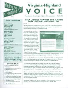 Virginia-Highland  V 0 ICE A publication of theVirginia.Highlan-d Civic Association  VHCA UNVEILS NEW WEB SITE FORTHE