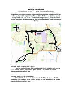 Alternate Parking Plan Directions to the GA and VIP Parking Lot (Bramlage Coliseum) In the event the Country Stampede parking lots become unusable due to heavy rain the following plan will be implemented. Patrons will be