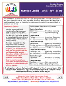 Food For Thought Information Sheet No. 1 Nutrition Labels – What They Tell Us 2010 The information found on the Nutrition Facts label gives us the power to understand