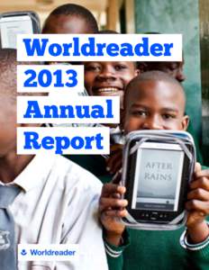 Worldreader 2013 Annual Report  1