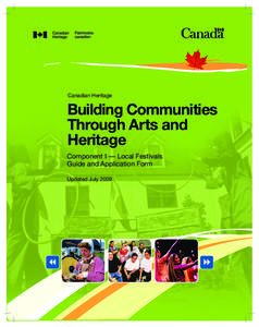Canadian Heritage  Building Communities Through Arts and Heritage Component I — Local Festivals