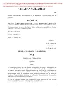 This is an English version of the 2013 Act that was obtained from the Official Gazette. Amendments were made inand incorporated into the current RTI Rating analysis) that are available in Croatian here : http://di