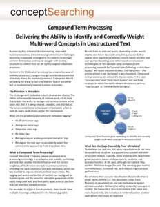 conceptSearching Compound Term Processing Delivering the Ability to Identify and Correctly Weight Multi-word Concepts in Unstructured Text Business agility, informed decision making, improved business outcomes, and corpo