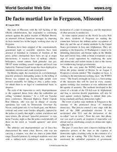 World Socialist Web Site  wsws.org De facto martial law in Ferguson, Missouri 20 August 2014
