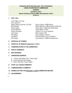 Fairbanks North Star Borough / City of Fairbanks CHENA RIVERFRONT COMMISSION AGENDA October 8, 2014 Salcha Conference Room, FNSB Administration Center 12:00 p.m.