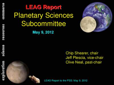 LEAG Report  Planetary Sciences Subcommittee May 9, 2012