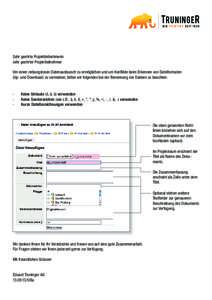 Sehr geehrte Projektteilnehmerin sehr geehrter Projektteilnehmer Um einen reibungslosen Datenaustausch zu ermöglichen und um Konﬂikte beim Erkennen von Dateiformaten (Up- und Download) zu vermeiden, bitten wir folgend