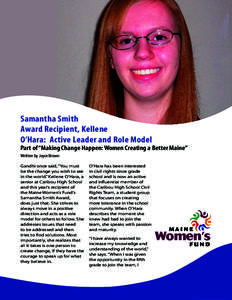 Samantha Smith Award Recipient, Kellene O’Hara: Active Leader and Role Model Part of “Making Change Happen: Women Creating a Better Maine” Written by Joyce Brown