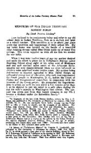 MEMORIES OF THE IlSDI&i TERRITORY MISSION FIELD B y LilQh Denton Lindsey* I am inclined to be reminiscent today and refer to my old school days in Indian Territory, first as a student and later