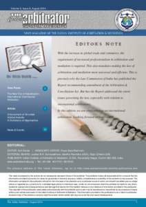 Volume 6, Issue 8, AugustWith the increase in global trade and commerce, the requirement of increased professionalism in arbitration and mediation is required. This also mandates making the law of arbitration and 