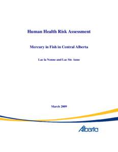 Human Health Risk Assessment  Mercury in Fish in Central Alberta Lac la Nonne and Lac Ste Anne  March 2009