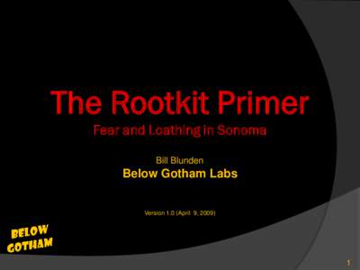 Computer security / Rootkits / Greg Hoglund / Mark Russinovich / Antivirus software / The Rootkit Arsenal: Escape and Evasion in the Dark Corners of the System / Rkhunter / Cyberwarfare / System software / Malware