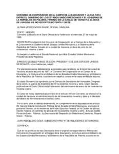 CONVENIO DE COOPERACION EN EL CAMPO DE LA EDUCACION Y LA CULTURA ENTRE EL GOBIERNO DE LOS ESTADOS UNIDOS MEXICANOS Y EL GOBIERNO DE LA REPUBLICA DE POLONIA, FIRMADO EN LA CIUDAD DE VARSOVIA, EL DOCE DE JUNIO DE MIL NOVEC