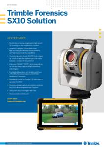 DATASHEET  Trimble Forensics SX10 Solution KEY FEATURES ►►