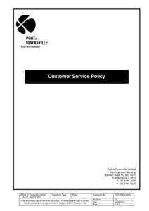 Customer Service Policy  Port of Townsville Limited Administration Building Benwell Road PO Box 1031 Townsville QLD 4810