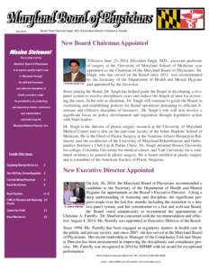 FallBoard Chair: Devinder Singh, M.D. ● Executive Director: Christine A. Farrelly New Board Chairman Appointed The mission of the