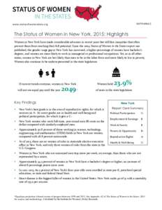 IWPR #R443  www.statusofwomendata.org The Status of Women in New York, 2015: Highlights Women in New York have made considerable advances in recent years but still face inequities that often