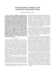 Towards Quantitative Modeling of Task Confirmations in Human-Robot Dialog Junaed Sattar and Gregory Dudek Abstract— We present a technique for robust human-robot interaction taking into consideration uncertainty in inp