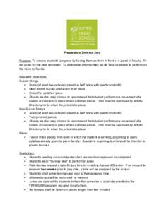 Preparatory Division Jury Purpose: To assess students’ progress by having them perform in front of a panel of faculty.  To set goals for the next semester.  To determine whether they would