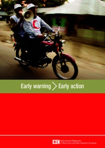 Early warning  Early action © International Federation of Red Cross and Red Crescent Societies
