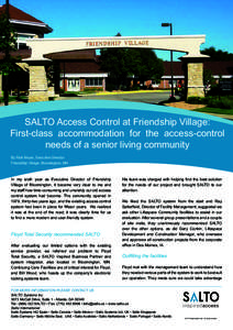 SALTO Access Control at Friendship Village: First-class accommodation for the access-control needs of a senior living community By Rick Meyer, Executive Director Friendship Village, Bloomington, MN