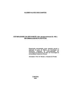 KLEBER ALVES DOS SANTOS  ESTABILIDADE DA ERVA-MATE (Ilex paraguariensis St. Hill.) EM EMBALAGENS PLÁSTICAS  Dissertação apresentada como requisito parcial à