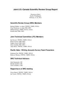 Joint U.S.-Canada Scientific Review Group Report Watertown Hotel Seattle, Washington February 21-24, 2012  Scientific Review Group (SRG) Members