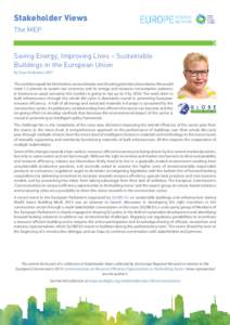 Stakeholder Views The MEP Saving Energy, Improving Lives – Sustainable Buildings in the European Union By Sirpa Pietikäinen, MEP