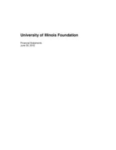 University of Illinois Foundation Financial Statements June 30, 2012 Contents Independent Auditor’s Report