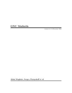 GNU Mailutils version 2.2, 14 December 2010 Alain Magloire, Sergey Poznyakoff et al.  Published by the Free Software Foundation, 51 Franklin Street, Fifth Floor Boston, MA